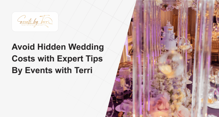Avoid Hidden Wedding Costs with Expert Tips By Events with Terri